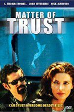 Watch Matter of Trust Movie2k