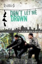 Watch Don't Let Me Drown Movie2k