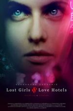 Watch Lost Girls and Love Hotels Movie2k