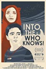 Watch Into the Who Knows! Movie2k