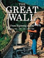 Watch The Great Wall: From Beginning to End Movie2k