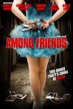 Watch Among Friends Movie2k