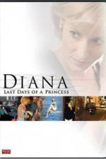 Watch Diana Last Days of a Princess Movie2k