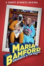 Watch Maria Bamford: Weakness Is the Brand Movie2k