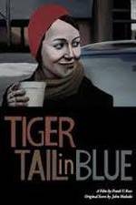 Watch Tiger Tail in Blue Movie2k