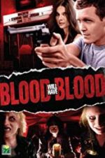 Watch Blood Will Have Blood Movie2k