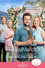 Watch Wedding March 5: My Boyfriend\'s Back Movie2k