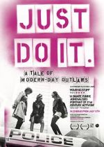 Watch Just Do It: A Tale of Modern-day Outlaws Movie2k