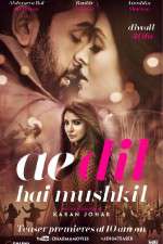 Watch Ae Dil Hai Mushkil Movie2k