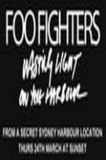 Watch Foo Fighters Wasting Light On The Harbour Movie2k