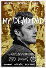 Watch My Dead Dad Movie2k