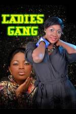 Watch Ladies Gang Movie2k