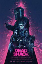 Watch Dead Shack Movie2k