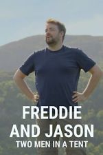 Watch Freddie and Jason: Two Men in a Tent Movie2k