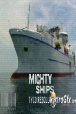 Watch Discovery Channel Mighty Ships Tyco Resolute Movie2k