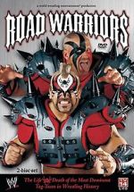 Watch Road Warriors: The Life and Death of Wrestling\'s Most Dominant Tag Team Movie2k