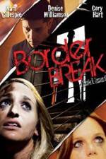 Watch Border Break Movie2k