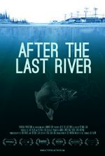 Watch After the Last River Movie25