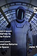 Watch NASA & SpaceX: Journey to the Future Movie2k