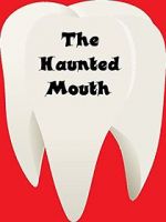 Watch The Haunted Mouth Movie2k