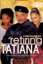 Watch Retiring Tatiana Movie2k