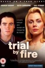 Watch Trial by Fire Movie2k