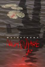 Watch Waterfront Nightmare Movie2k