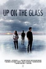 Watch Up on the Glass Movie2k