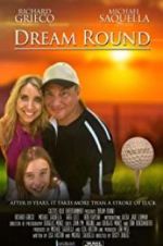 Watch Dream Round Movie2k