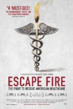 Watch Escape Fire The Fight to Rescue American Healthcare Movie2k