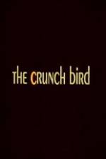 Watch The Crunch Bird Movie2k