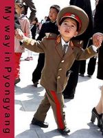 Watch My Way in Pyongyang Movie2k