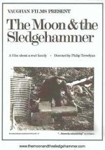 Watch The Moon and the Sledgehammer Movie2k