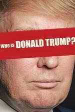 Watch Who Is Donald Trump? Movie2k