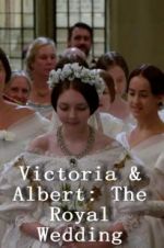 Watch Victoria & Albert: The Royal Wedding Movie2k