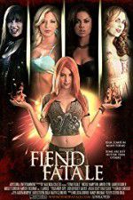 Watch Fiend Fatale Movie2k