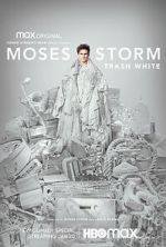 Watch Moses Storm: Trash White (TV Special 2022) Movie2k