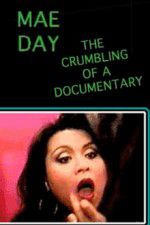 Watch Mae Day: The Crumbling of a Documentary Movie2k