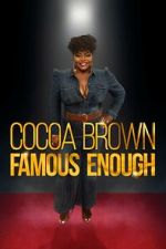 Watch Cocoa Brown: Famous Enough (TV Special 2022) Movie2k