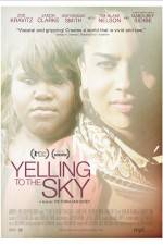 Watch Yelling to the Sky Movie2k