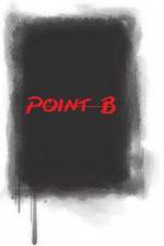 Watch Point B Movie2k