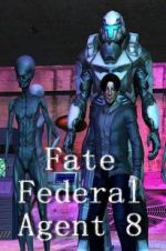 Watch Fate Federal Agent 8 Movie2k