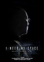 Watch I Need My Space Movie2k