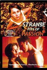 Watch Strange Fits of Passion Movie2k