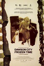 Watch Dawson City Frozen Time Movie2k