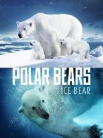 Watch Polar Bears: Ice Bear Movie2k