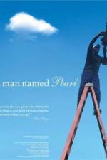 Watch A Man Named Pearl Movie2k