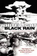 Watch White Light/Black Rain: The Destruction of Hiroshima and Nagasaki Movie2k