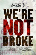 Watch We\'re Not Broke Movie2k