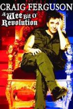 Watch Craig Ferguson A Wee Bit o Revolution Movie2k